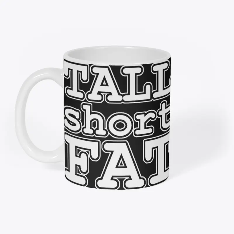 Tall Short Fat - title only