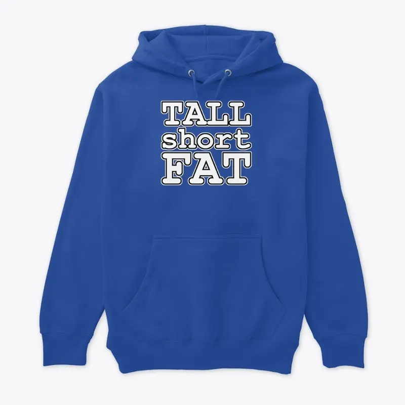 Tall Short Fat - title only